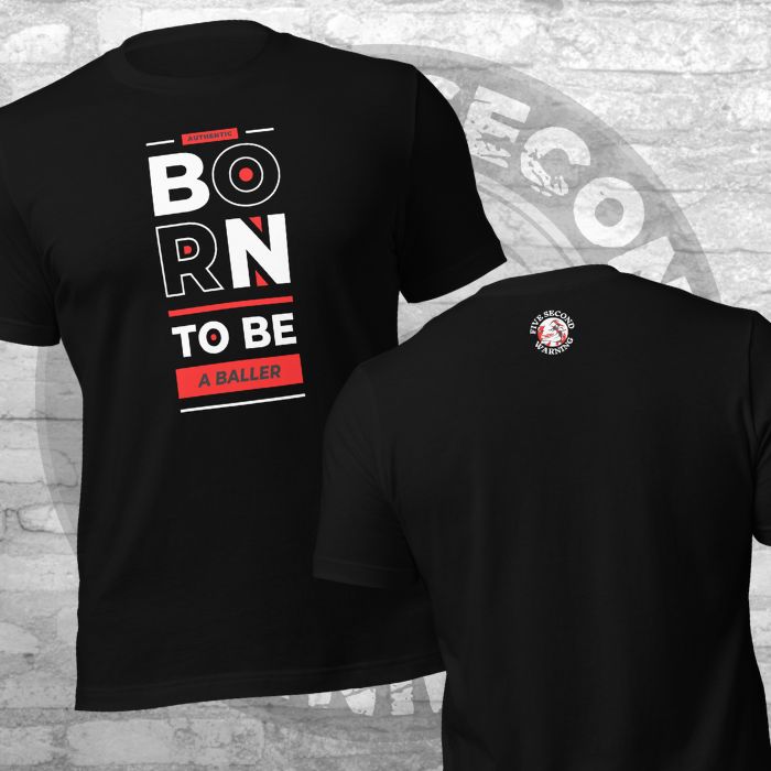 Born To Be A Baller Unisex T-Shirt