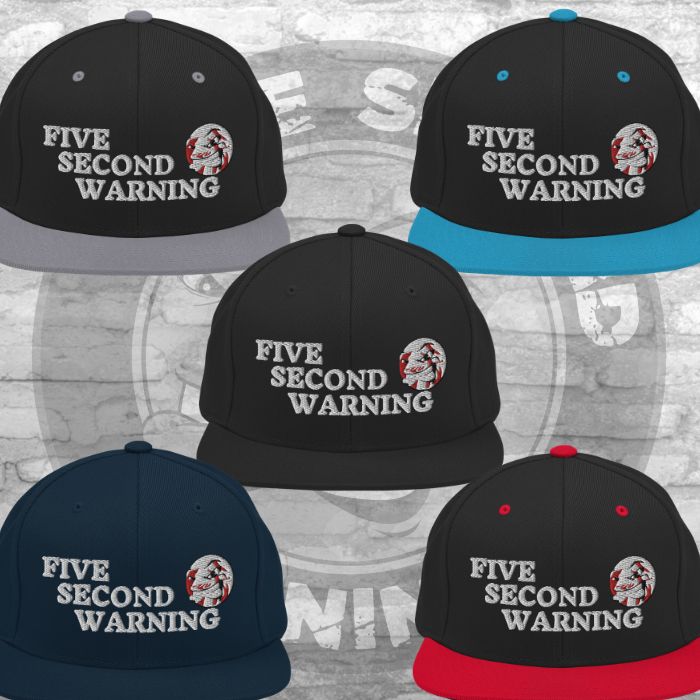 Five Second Warning Snapback Hat