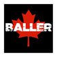Canadian Baller Sticker 5.5 x 5.5 white lettering